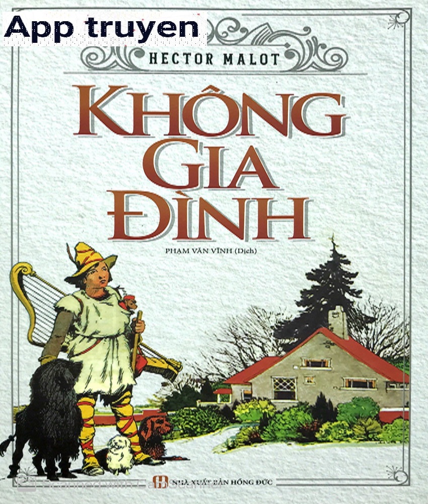 Đọc truyện Không gia đình – Cuốn sách giúp bạn thêm trân trọng tình cảm gia đình